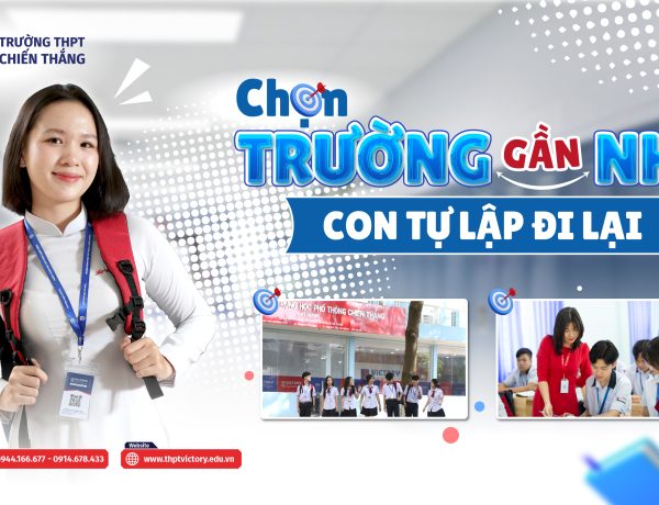 CHỌN TRƯỜNG GẦN NHÀ: LỰA CHỌN CHO HÀNH TRÌNH LÂU DÀI